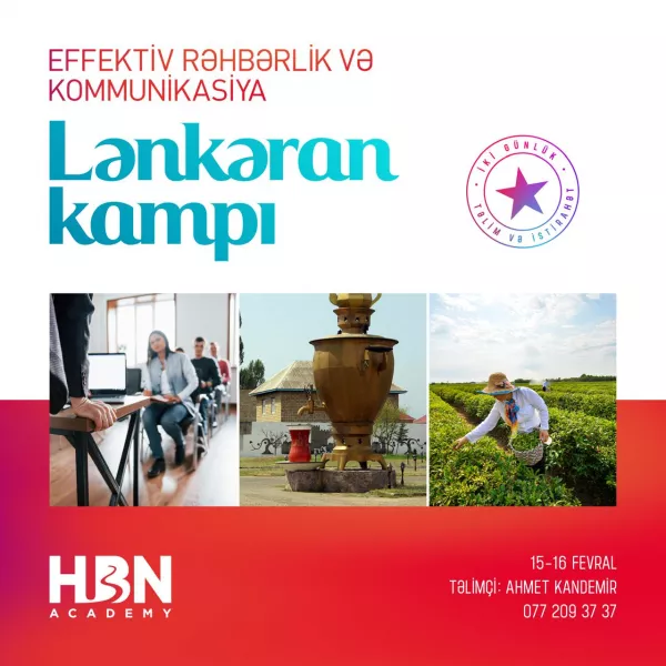 Ahmet Kandemir ilə "Effektiv Rəhbərlik və Kommunikasiya" Kampı